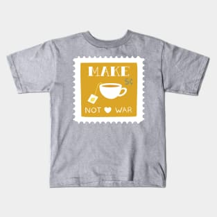 Make Tea not War Stamp Kids T-Shirt